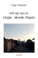 Get up suivi de Utopie: Monde d'après (French Edition) 2414579102 Book Cover