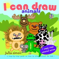I can draw animals: a step-by-step guide on how to draw animals for kids 3985180067 Book Cover