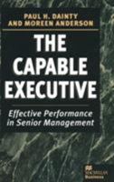 The Capable Executive: Effective Performance In Senior Management 0333630866 Book Cover