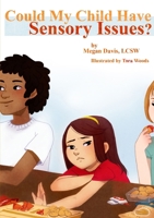 Could My Child Have Sensory Issues? 130492887X Book Cover