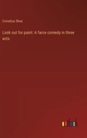 Look out for paint: A farce comedy in three acts 9357382100 Book Cover