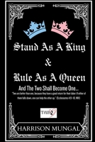 Stand As A King and Rule As A Queen 1069517305 Book Cover