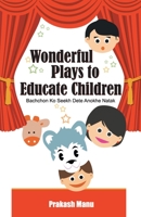 Wonderful Plays to Educate Children 8128839217 Book Cover