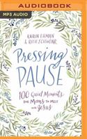 Pressing Pause: 100 Quiet Moments for Moms to Meet with Jesus 0310357799 Book Cover