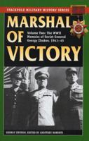 Marshal of Victory: The WWII Memoirs of Soviet General Georgy Zhukov, 1941-1945 081171554X Book Cover