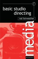 Basic Studio Directing (Media Manuals) 0240515250 Book Cover