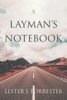 A Layman's Notebook 1644164159 Book Cover