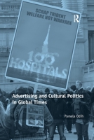 Advertising and Cultural Politics in Global Times 0367602725 Book Cover