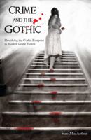 Crime and the Gothic: Identifying the Gothic Footprint in Modern Crime Fiction 1907471472 Book Cover