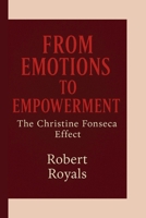 FROM EMOTIONS TO EMPOWERMENT: The Christine Fonseca Effect B0FX96B5KV Book Cover