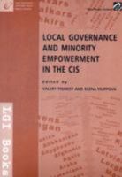 Local Governance and Minority Empowerment in the Cis 9639419389 Book Cover