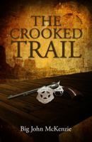 The Crooked Trail (Milo Thorne Series) 0990753352 Book Cover