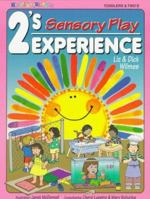 2'S Experience - Sensory Play (2's Experience Series) 0943452228 Book Cover