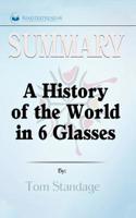 Summary of A History of the World in 6 Glasses by Tom Standage 1646151038 Book Cover