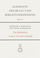 Die Bibliotheken in Den Vereinigten Staaten Von Amerika Und in Kanada 3882263903 Book Cover