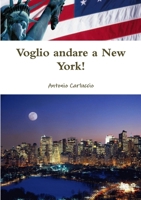 Voglio andare a New York! (Italian Edition) 1471719812 Book Cover