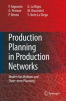 Production Planning in Production Networks: Models for Medium and Short-term Planning 1849967164 Book Cover