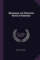 Mariamne: An Historical Novel of Palestine: 1 1379088356 Book Cover