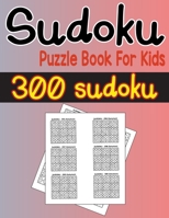 Sudoku puzzle book for kids 300 sudoku: Sudoku With Cute Monster Books for Kids (Sudoku Puzzle Books for Kids);Sudoku Puzzles From Beginner to ... 300 Sudokus For Children (Ages 8-12 /6-8). B08RKKBFL2 Book Cover