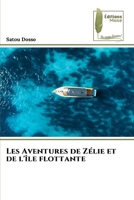 Les Aventures de Zélie et de l'île flottante (French Edition) 6207816935 Book Cover
