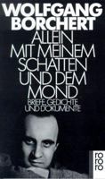 Allein Mit Meinem Schatten Und Dem Mond: Briefe, Gedichte Und Dokumente 3499139839 Book Cover