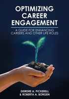 Optimizing Career Engagement: A Guide for Enhancing Careers and Other Life Roles 179354770X Book Cover