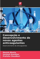 Concepção e desenvolvimento de novos agentes anticoagulantes (Portuguese Edition) 6209503977 Book Cover