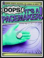 Oops! It's a Pacemaker! 1538239825 Book Cover