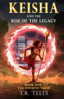Keisha and The Rise of the Legacy B09GJRRP5J Book Cover