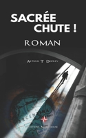 Sacrée chute !: roman 2957118327 Book Cover