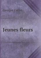 Jeunes Fleurs 5518937261 Book Cover