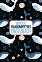 Kinder Dankbarkeitstagebuch: Tagebuch für Kinder - Gedankensammler  - Dankbarkeit und Zufriedenheit früh erlernen (German Edition) 1713321750 Book Cover