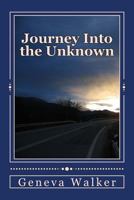 Journey Into the Unknown 1534972439 Book Cover