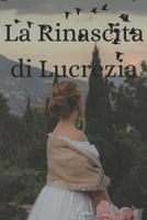 La Rinascita di Lucrezia (Italian Edition) B0FNKS35TH Book Cover