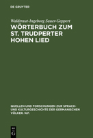 W�rterbuch Zum St. Trudperter Hohen Lied: Ein Beitrag Zur Sprache Der Mittelalterlichen Mystik 3110041448 Book Cover