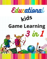 Educational kids Games Learning 3 in 1: Easy Connect the Dots Worksheets - Find The Difference - Labyrinth 1801476659 Book Cover