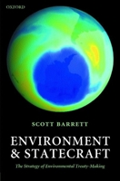 Environment and Statecraft: The Strategy of Environmental Treaty-Making 0199286094 Book Cover