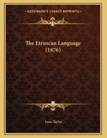 The Etruscan Language 1375419153 Book Cover
