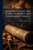 Mahnung U. Trost Der Schrift in Betreff Der Wiederkunft Christi... 1273838475 Book Cover