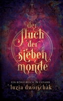 Der Fluch der sieben Monde: Ein Königreich in Gefahr (German Edition) 3848209209 Book Cover