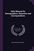 Style Manual for Stenographers, Reporters and Correspondents 1341028240 Book Cover