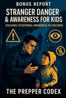 Stranger Danger and Awareness for Kids: Teach Children to Stay Safe Without Living in Fear B0GY568X5J Book Cover