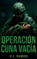 Operación cuna vacía: Una novela de suspenso militar (Spanish Edition) B0G9V8L84K Book Cover