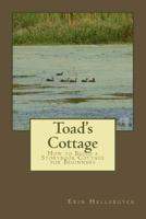 Toad's Cottage: How to Build a Storybook Cottage for Beginners 1519214774 Book Cover