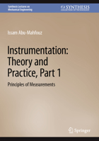 Instrumentation: Theory and Practice, Part 1: Principles of Measurements 3031152484 Book Cover