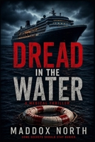 DREAD IN THE WATER: A Medical Thriller B0H1GTTFSH Book Cover