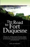 The Road to Fort Duquesne 1845495381 Book Cover