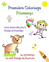 Première Coloriage, Printemps: Illustrations printanières avec texte brut pour les enfants curieux B0C549TD3N Book Cover