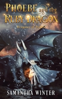Phoebe and the Ruby Dragon B0B1CP8G6F Book Cover
