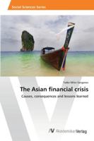 The Asian Financial Crisis 3639455290 Book Cover